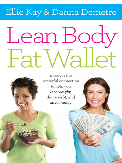 Title details for Lean Body, Fat Wallet by Ellie Kay - Available